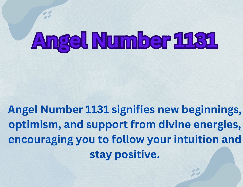Angel Number 1131: